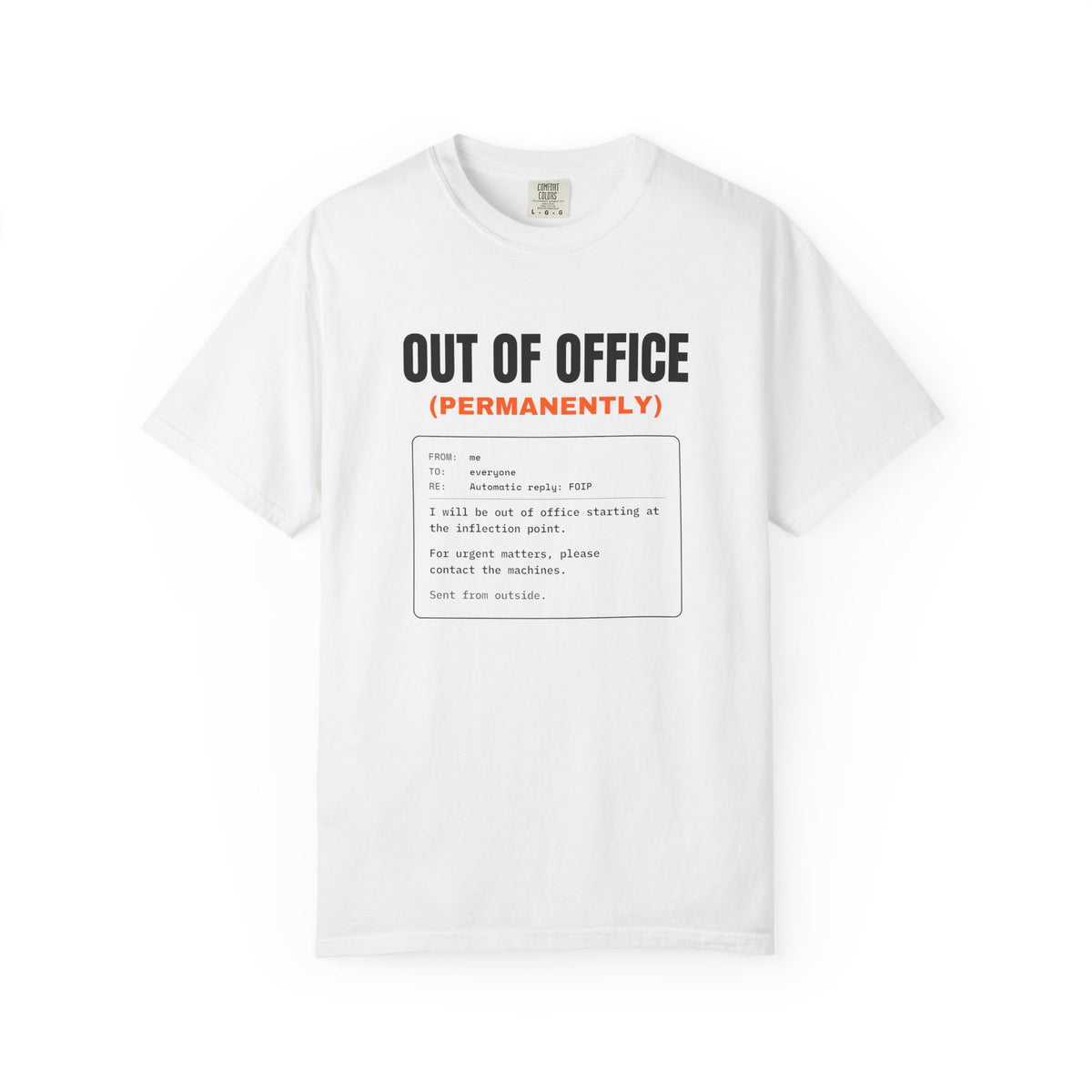 FOIP — Out of Office (Permanently) Tee