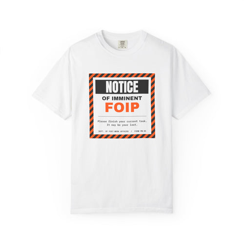 FOIP — Notice of Imminent FOIP Tee