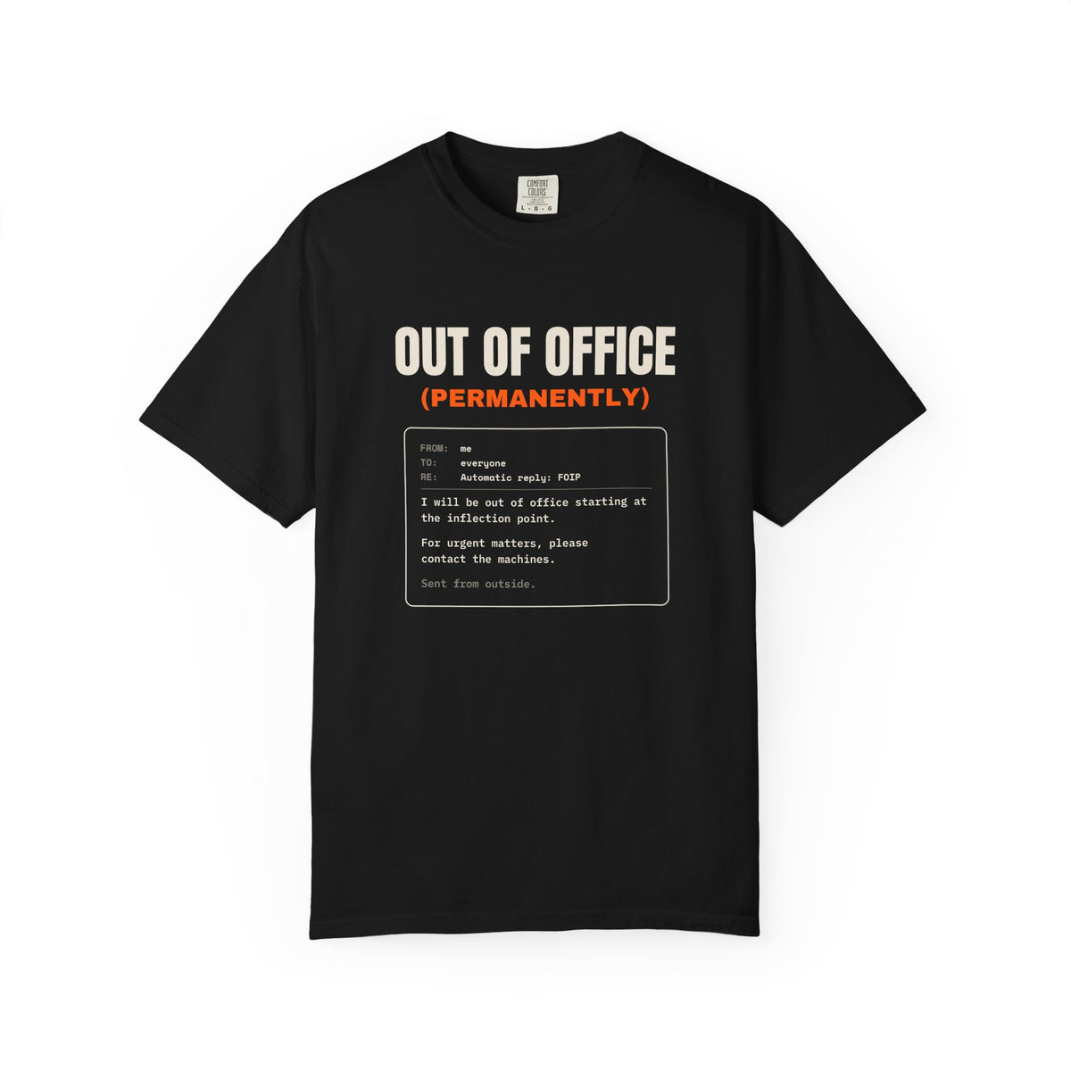 FOIP — Out of Office (Permanently) Tee