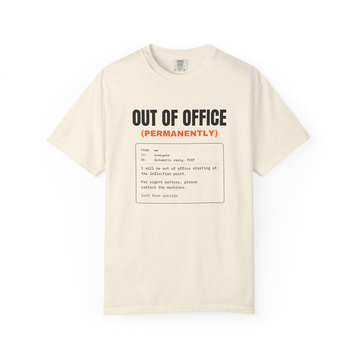 FOIP — Out of Office (Permanently) Tee