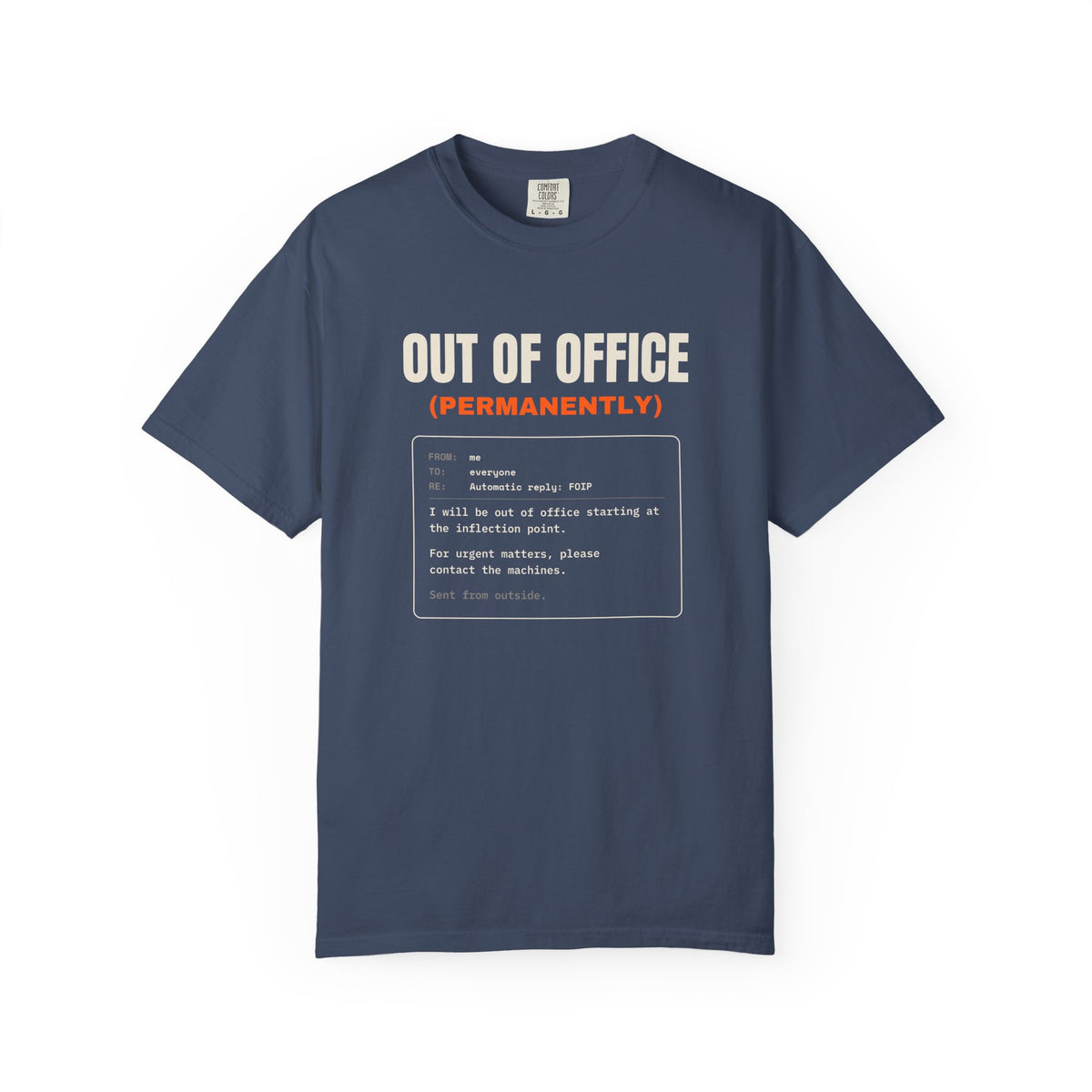 FOIP — Out of Office (Permanently) Tee