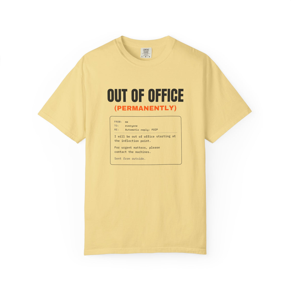 FOIP — Out of Office (Permanently) Tee